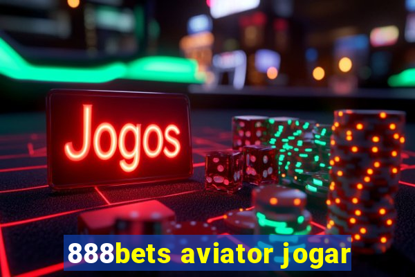 888bets aviator jogar